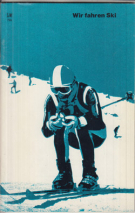 Wir fahren Ski (Schweizerisches Jugendschriftenwerk, Nr. 799)