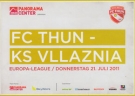 FC Thun - KS Vllaznia, 21.7. 2011, Europa-League Qualf., Thun Stadion, Offizielles Programm